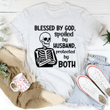 Blessed by God, Spoiled by Husband, Protected by Both T-Shirt
