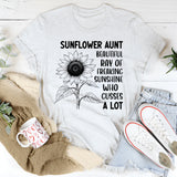 Sunflower Aunt: Beautiful Ray of Freaking Sunshine Who Cusses a Lot T-Shirt