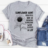 Sunflower Aunt: Beautiful Ray of Freaking Sunshine Who Cusses a Lot T-Shirt