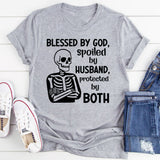 Blessed by God, Spoiled by Husband, Protected by Both T-Shirt