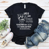 Life Is Like Toilet Paper You're Either On A Roll T-Shirt