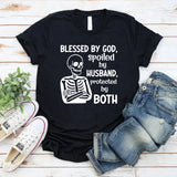Blessed by God, Spoiled by Husband, Protected by Both T-Shirt
