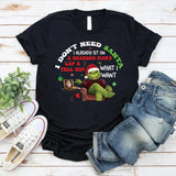 I Already Sit on… Don’t Need a Bearded Man’s Lap & Tell Him Santa What I Want T-Shirt