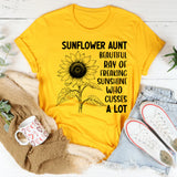 Sunflower Aunt: Beautiful Ray of Freaking Sunshine Who Cusses a Lot T-Shirt