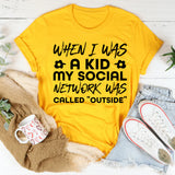 When I Was a Kid, My Social Network Was Called ‘Outside T-Shirt
