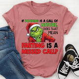 If Pooping Is a Call of Nature, Does That Mean Farting Is a Missed Call T-Shirt