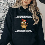 My Hobbies Include Overthinking, Oversharing, and Outperforming Expectations Accidentally Hoodie