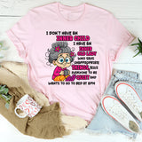 I Don’t Have an Inner Child, I Have an Inner Old Lady T-Shirt