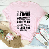 I’ve Finally Decided I’ll Never Get Back Down To My Original Weight, And I’m OK With That. After All, 7 Lbs 4 Oz Is Just Not Realistic T-Shirt